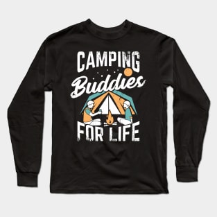 Camping Buddies Friendship Best Friend Gift Long Sleeve T-Shirt